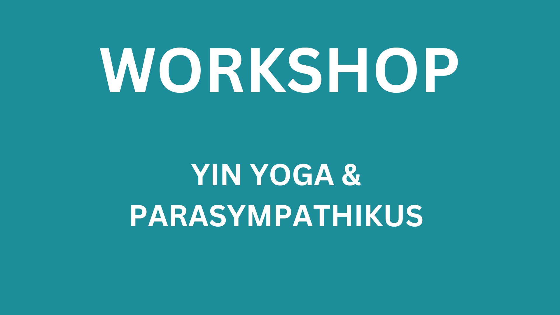 Yin Yoga & Parasympathikus