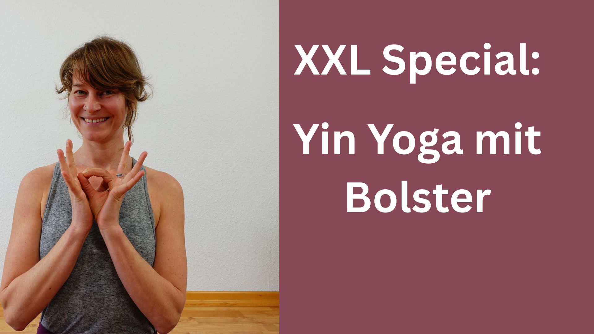 Yin Yoga mit Bolster XXL Special