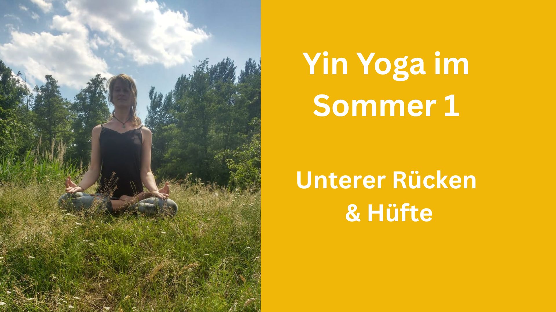 Yin Yoga im Sommer 1 – unterer Rücken & Hüfte