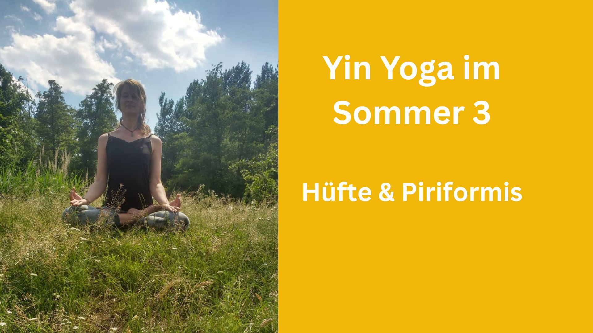 Yin Yoga im Sommer 3 – Hüfte & Piriformis