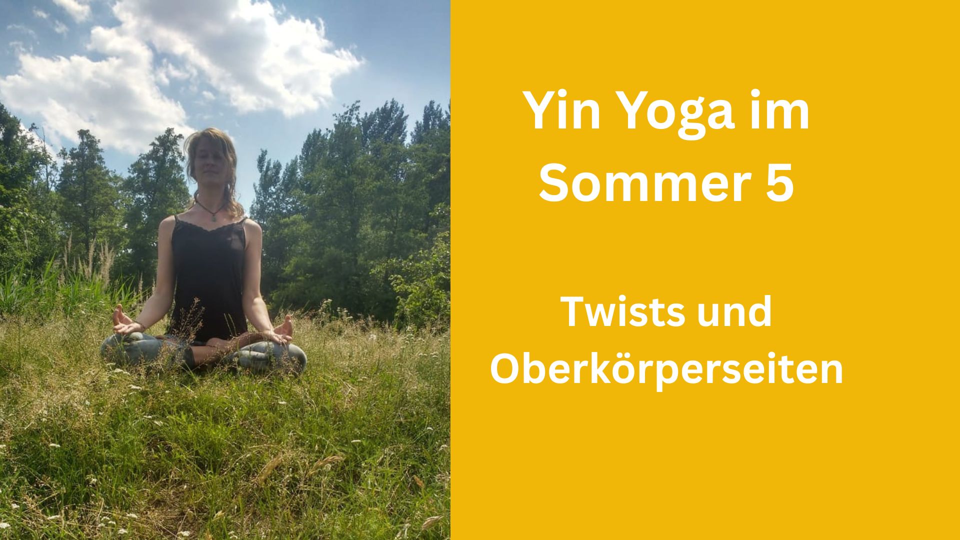 Yin Yoga im Sommer 5 – Twists und Oberkörperseiten