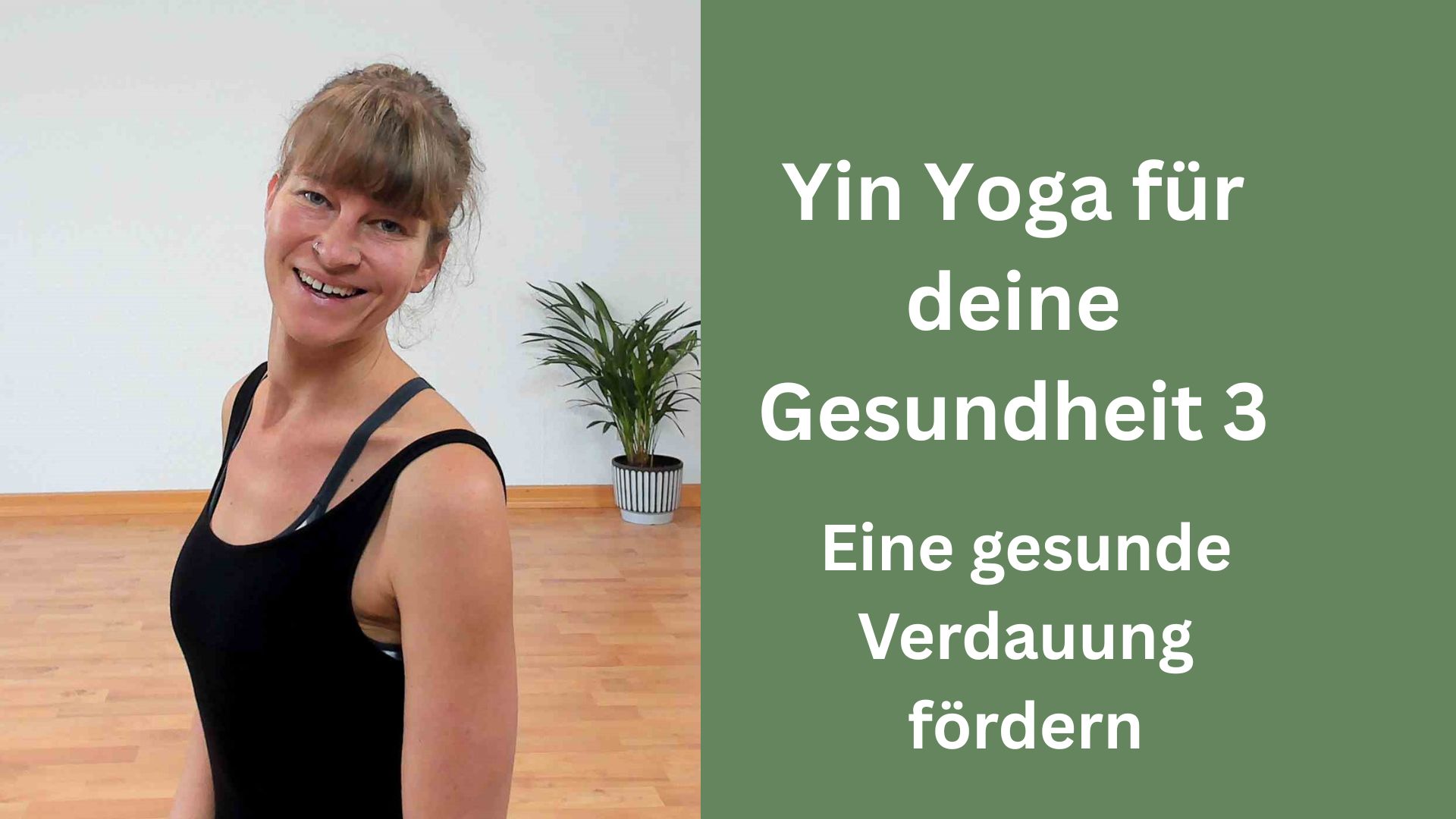 Yin Yoga für deine Gesundheit 3 – die Verdauung fördern
