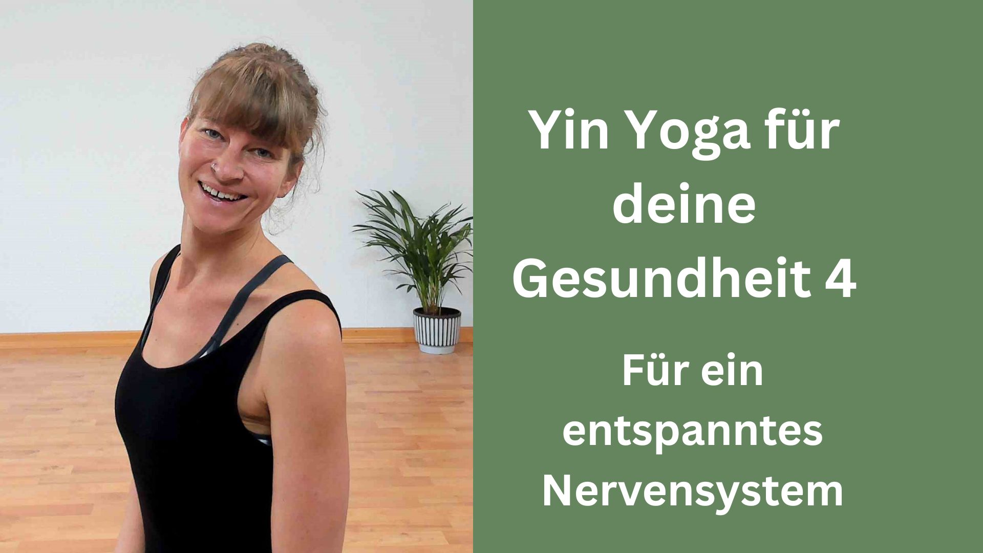 Yin Yoga für deine Gesundheit 4 – für ein entspanntes Nervensystem