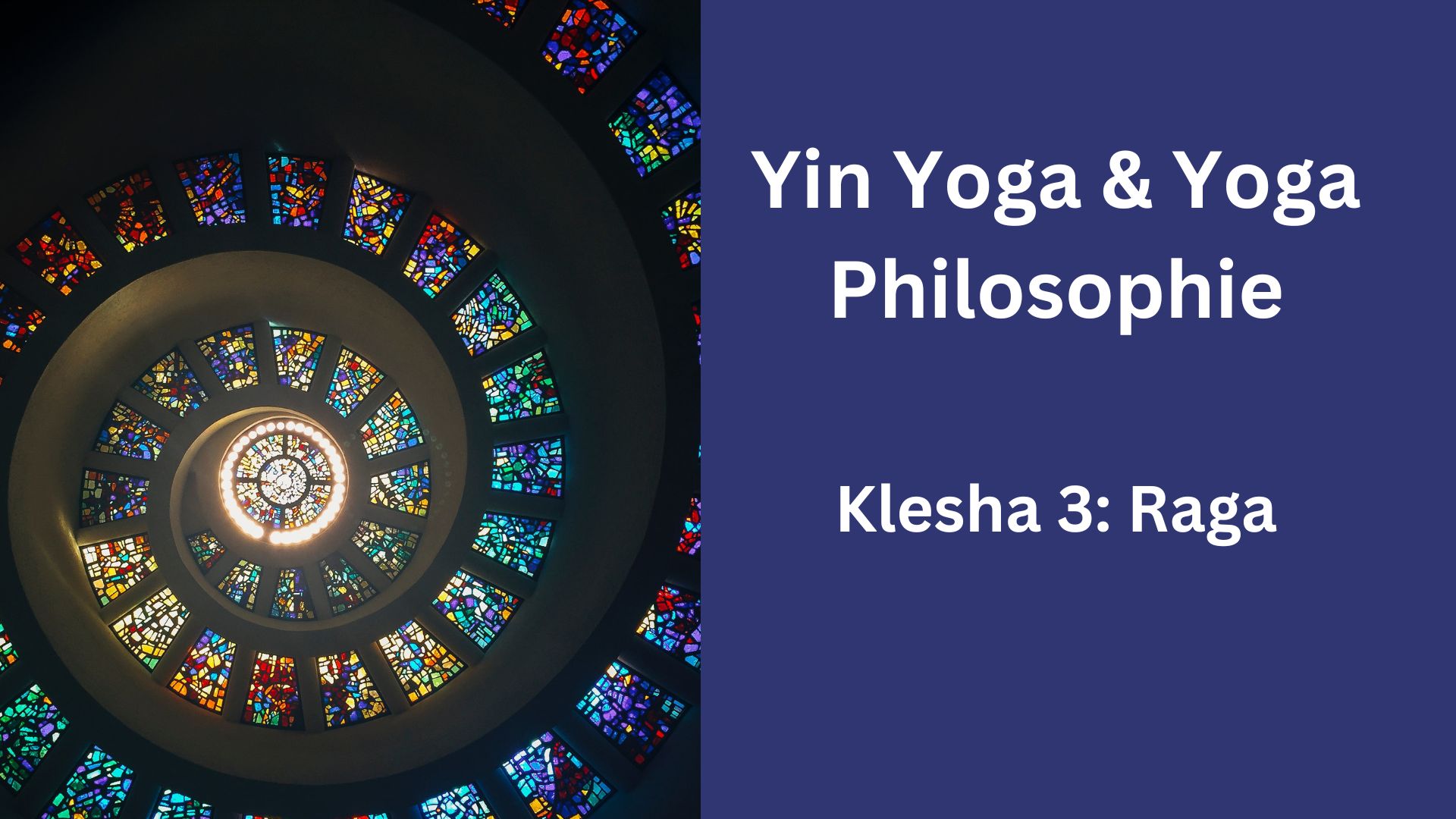 Yin Yoga & Yoga Philosophie: Klesha 3 – Raga