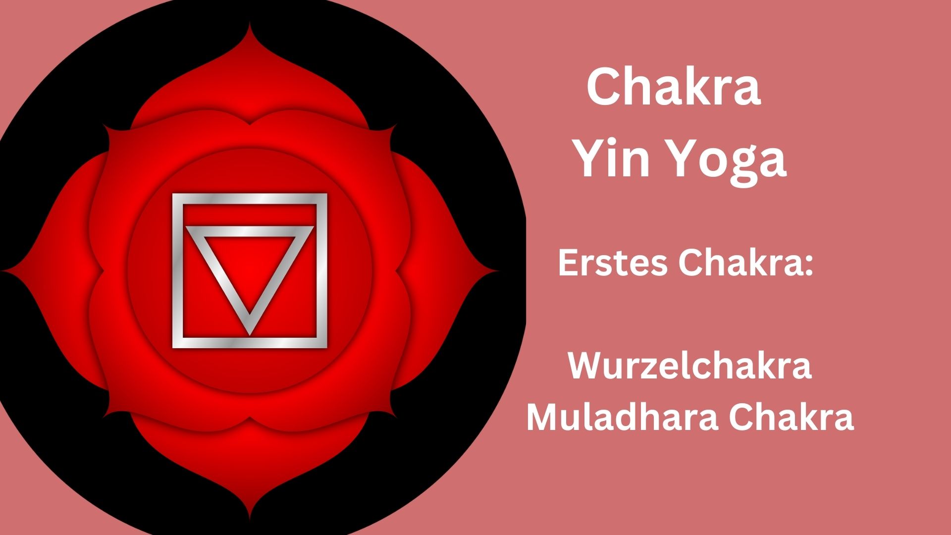 Yin Yoga für das erste Chakra – Muladhara Chakra