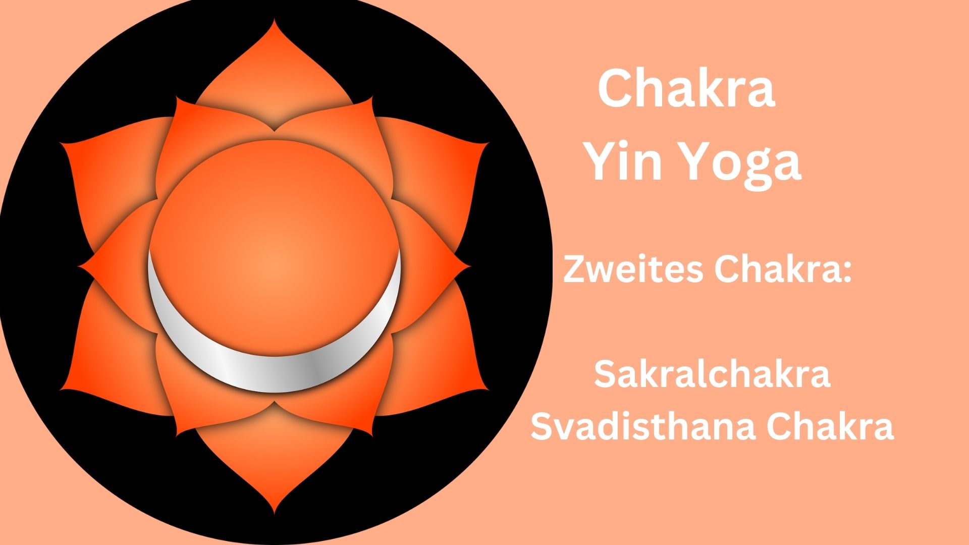 Yin Yoga für das zweite Chakra – Svadisthana Chakra
