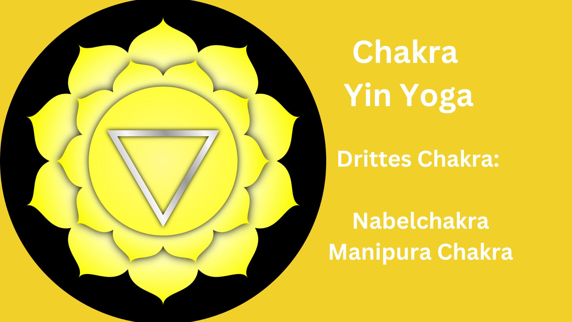 Yin Yoga für das dritte Chakra – Manipura Chakra