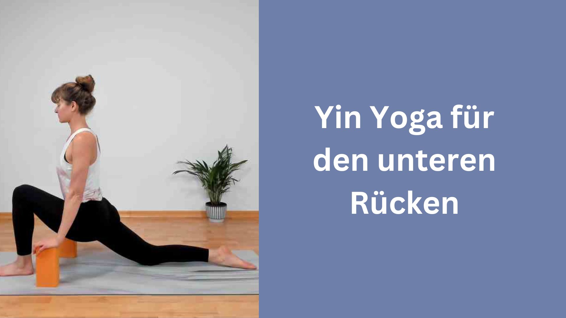 Yin Yoga für den unteren Rücken