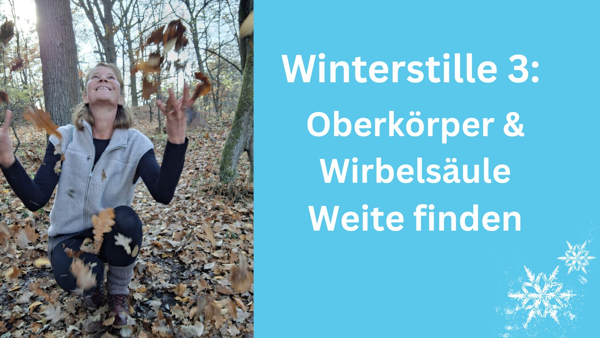 Winterstille 3: Yin Yoga für Oberkörper und Wirbelsäule – Weite finden