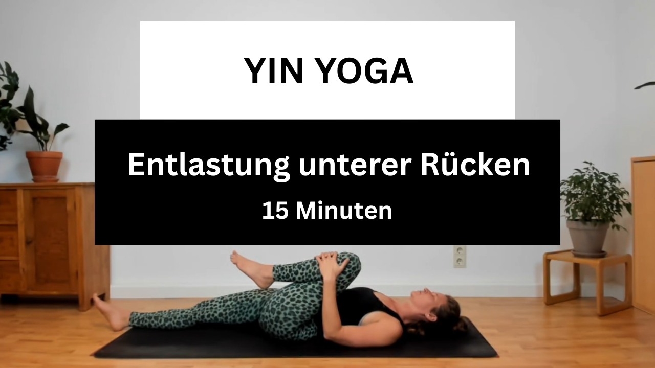 15 Minuten Yin Yoga unterer Rücken