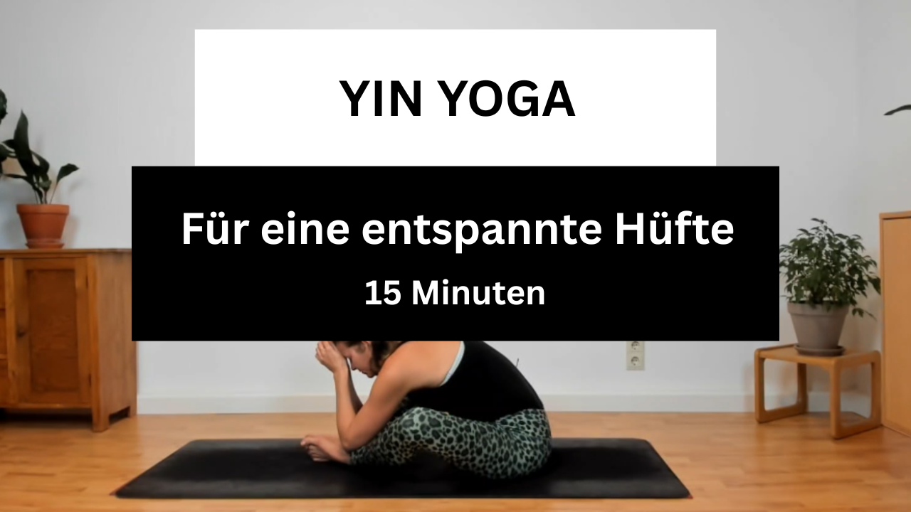 15 Minuten Yin Yoga für eine entspannte Hüfte
