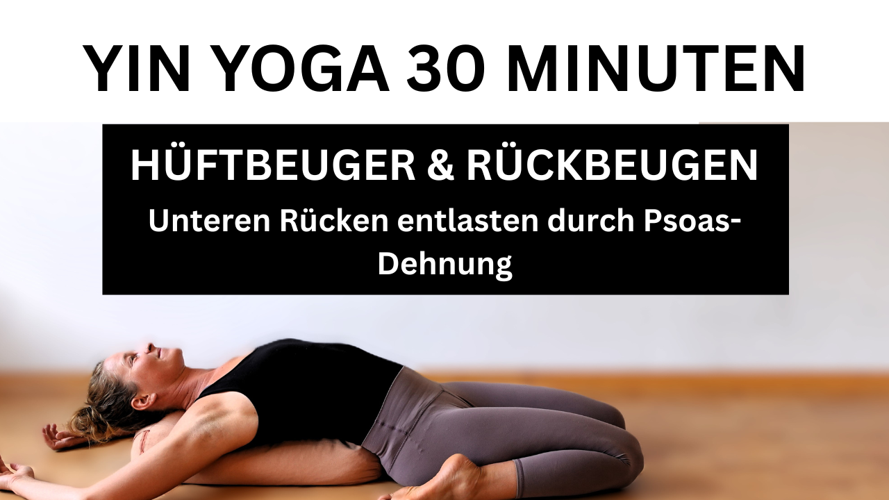 30 Minuten Rückbeugen & Hüftbeuger (Psoas) – unteren Rücken entlasten