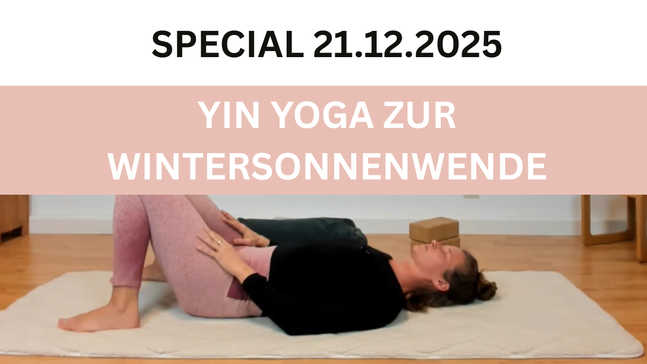 Yin Yoga zur Wintersonnenwende (Special vom 21.12.2025)