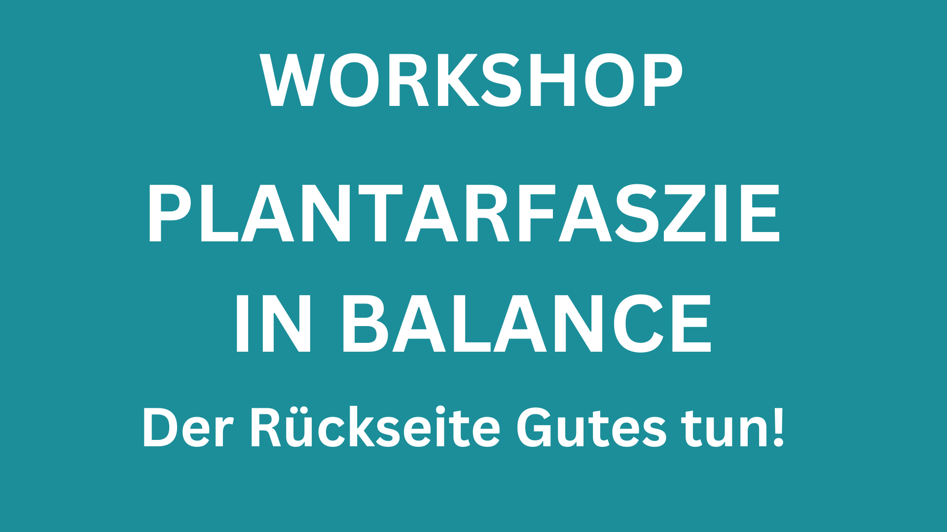 Workshop: Plantarfaszie in Balance