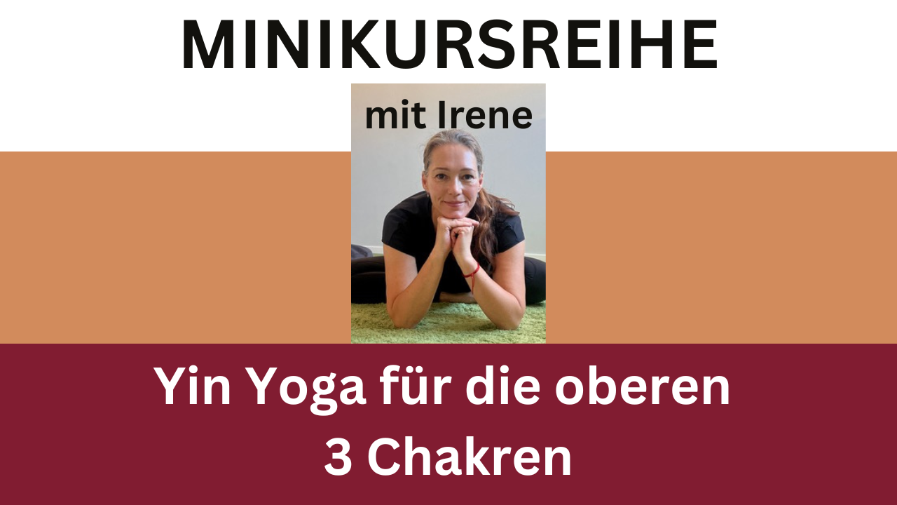 Minikursriehe Irene März: obere 3 Chakren (Anahata, Vishuddha, Ajna Chakra)