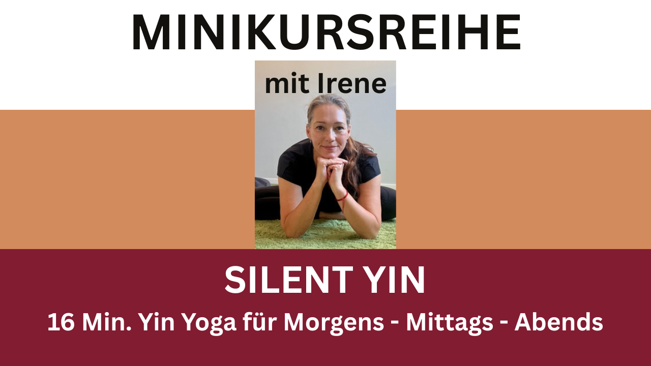 Minikursreihe Irene Juli – Silent Yin