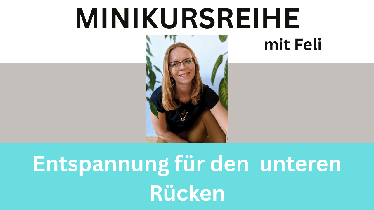 Minikursreihe Feli August – Entspannung für den unteren Rücken